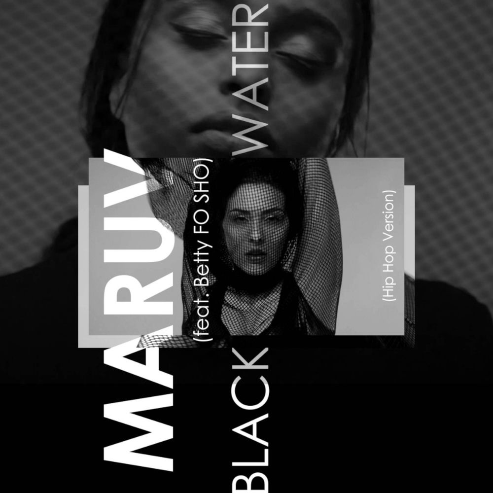 Black Water (Hip Hop Version) - MARUV feat. Betty FO SHO