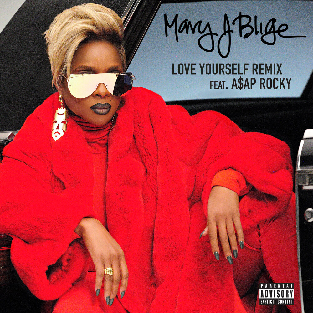 Love Yourself (Remix) - Mary J. Blige, A$AP Rocky