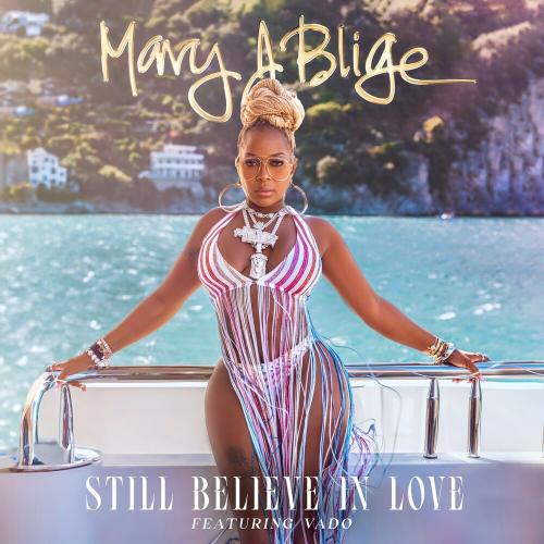 Mary J. Blige feat. Vado - Still Believe In Love