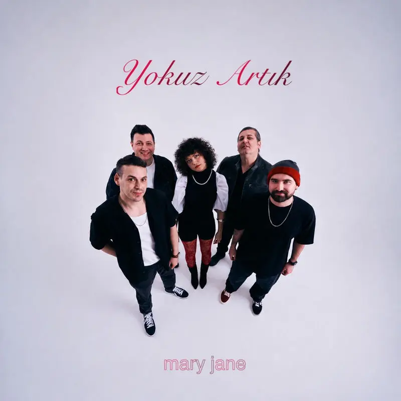 Yokuz Artık - Mary Jane
