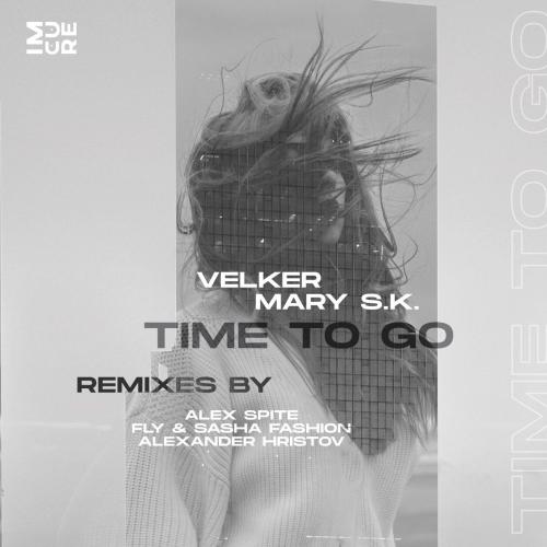 Mary S.K. & Velker - Time to Go (Alex Spite Remix)