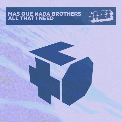 Mas Que Nada Brothers - All That I Need