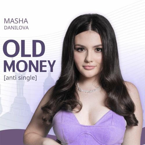 Old Money (Anti Single) - Masha Danilova