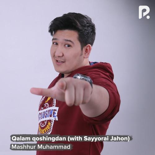 Mashhur Muhammad & Sayyorai Jahon - Qalam Qoshingdan