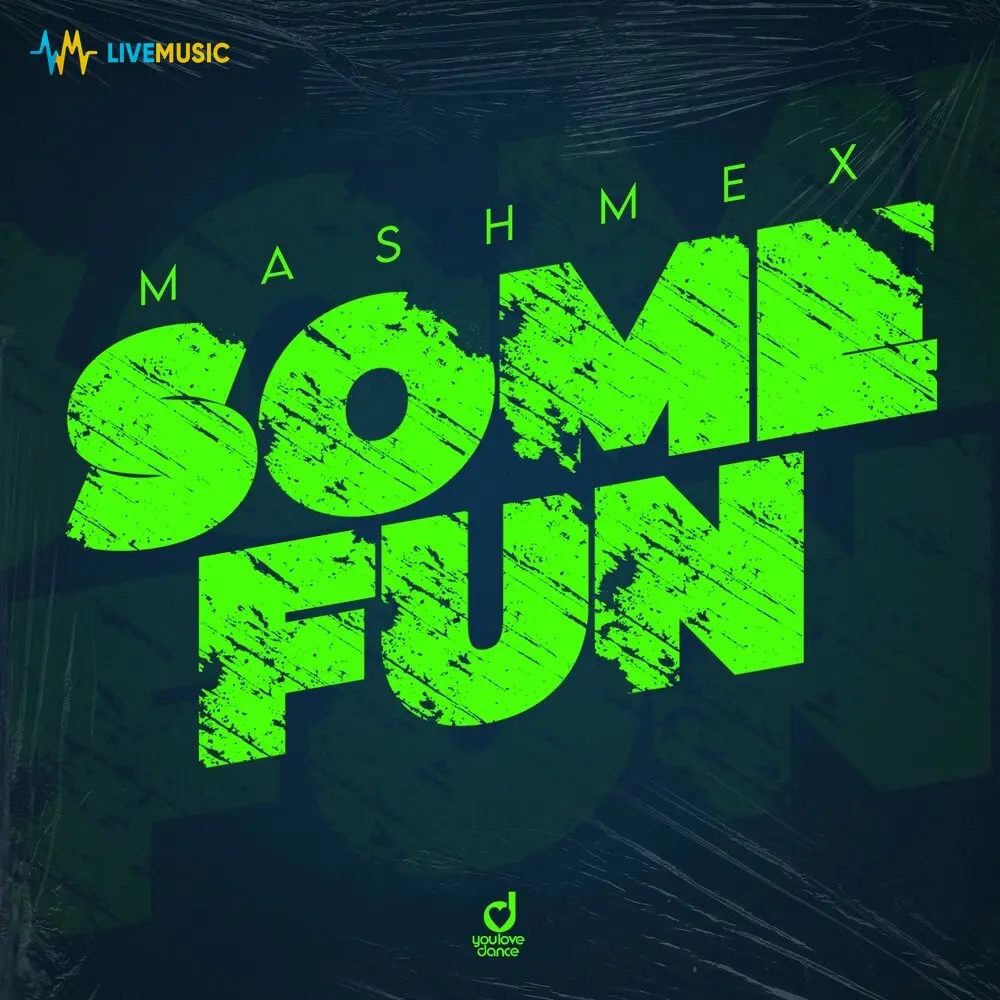 Some Fun - Mashmex