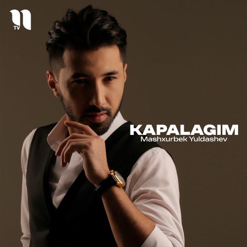 Kapalagim - Mashxurbek Yuldashev