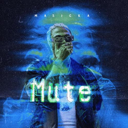 Masicka - Mute