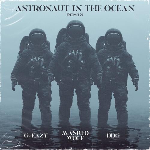 Masked Wolf feat. G-Eazy x DDG - Astronaut In The Ocean (Remix)