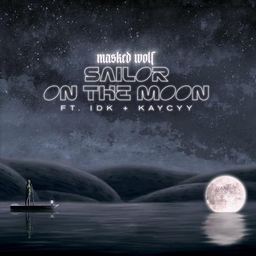 Masked Wolf feat. Idk & Kaycyy - Sailor On The Moon