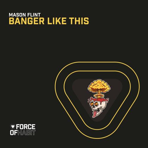 Banger Like This - Mason Flint