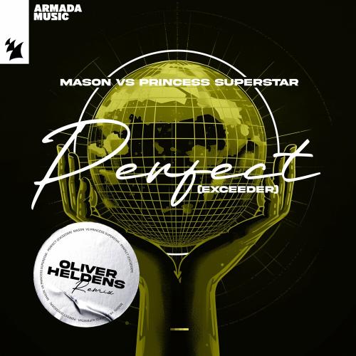 Mason & Princess Superstar - Perfect (Exceeder) (Oliver Heldens Remix)