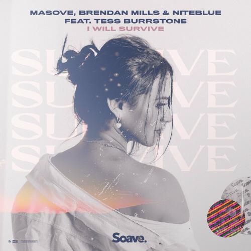 Masove & Brendan Mills & Niteblue feat. Tess Burrstone - I Will Survive