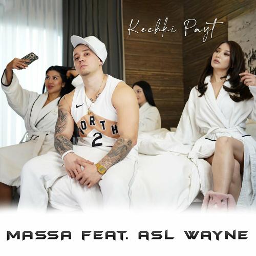 Massa feat. Asl Wayne - Kechki Payt