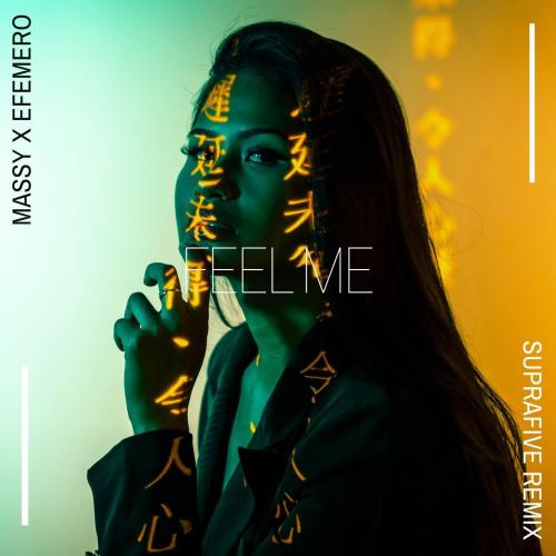 Massy & Efemero - Feel Me (Suprafive Remix)