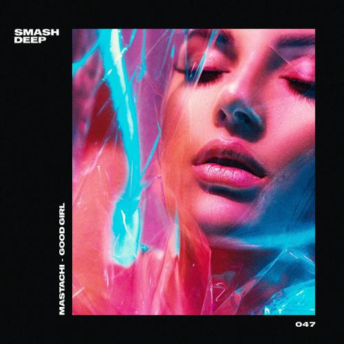 Mastachi - Good Girl
