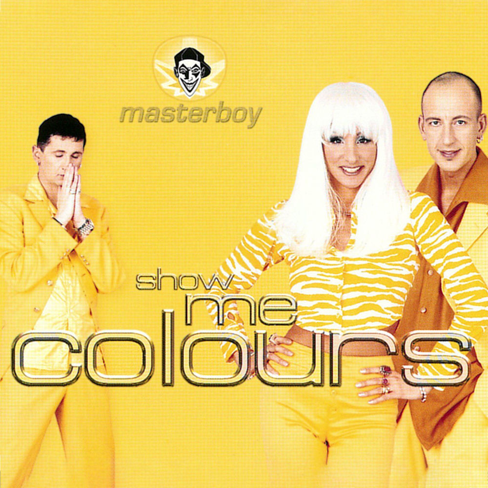 Show Me Colours (Good Friends Vocal Mix) - Masterboy