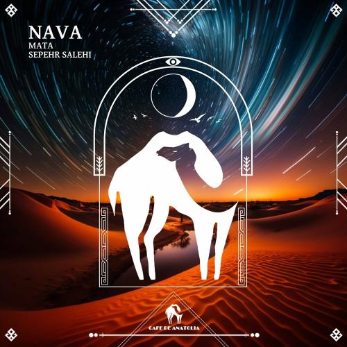 Nava - Mata, Sepehr Salehi & Cafe De Anatolia
