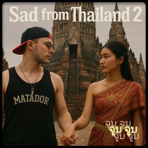 Матадор - Sad From Thailand 2