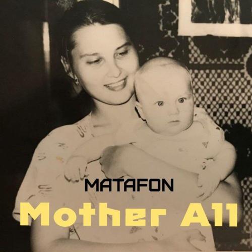 Mother All - MATAFON