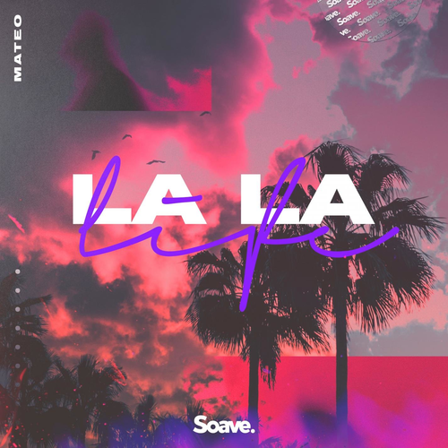 Mateo - La La Life