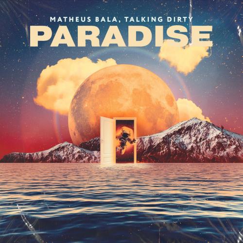 Paradise - Matheus Bala & Talking Dirty