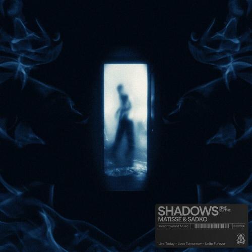 Matisse & Sadko feat. Blythe - Shadows