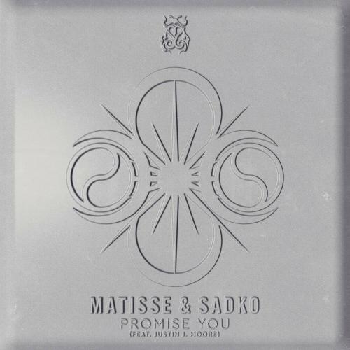 Matisse & Sadko feat. Justin J. Moore - Promise You