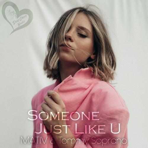 Mativ & Tommy Soprano - Someone Just Like U