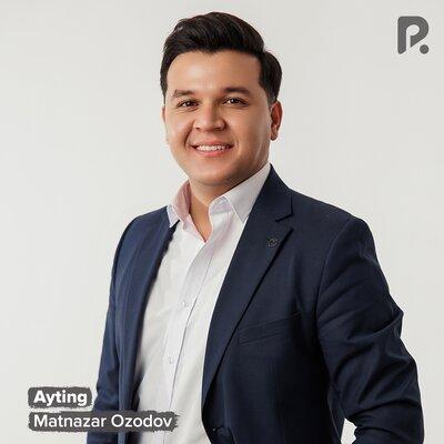 Ayting - Matnazar Ozodov