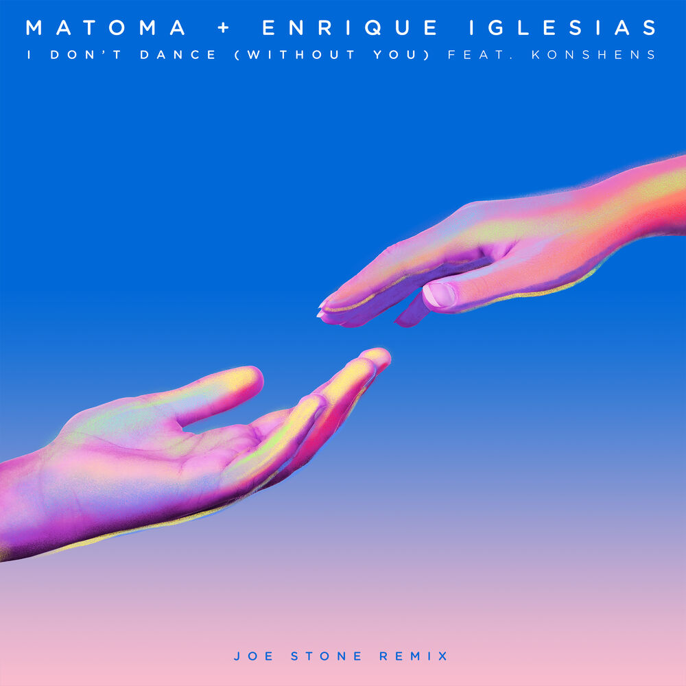 I Don't Dance (Without You) [Feat. Konshens] (Joe Stone Remix) - Matoma & Enrique Iglesias feat. Konshens & Joe Stone