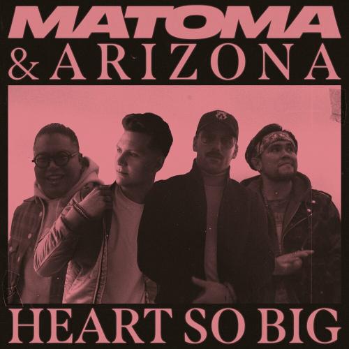 Heart So Big - Matoma feat. A R I Z O N A