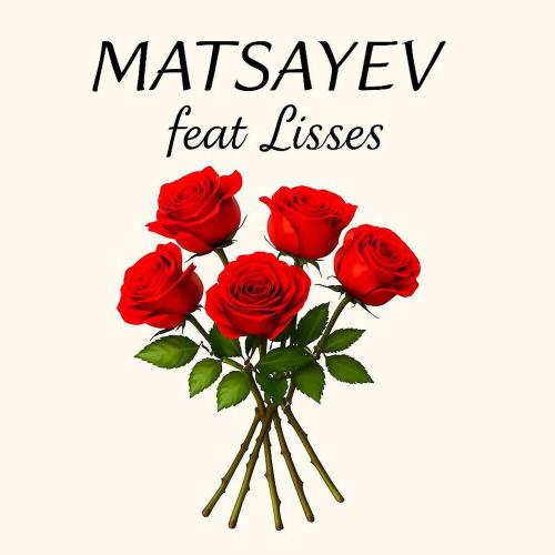 MATSAYEV, Lisses - Flowers