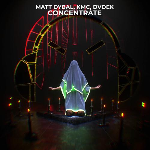Matt Dybal, KMC & DVDEK - Concentrate