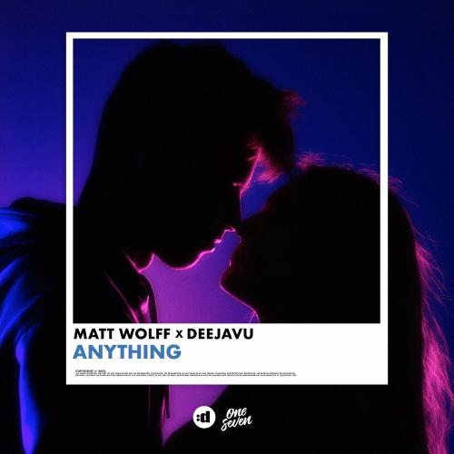Matt Wolff & DeeJaVu - Anything