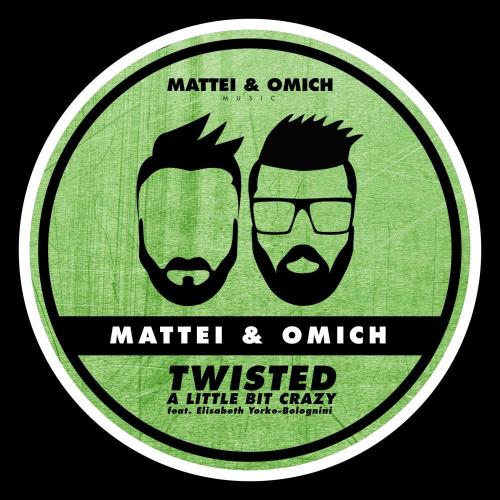 Mattei & Omich & Elisabeth Yorke-Bolognini - Twisted (A Little Bit Crazy)