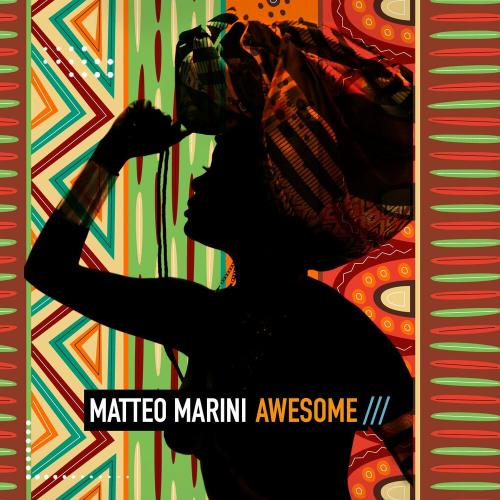 Matteo Marini - Awesome (Extended Mix)