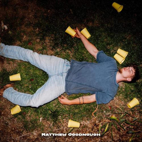 Matthew Goodnough - GOOD FOR NOTHING