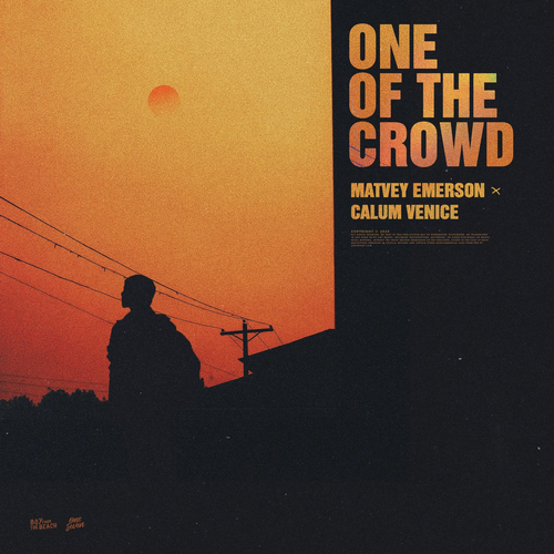 Matvey Emerson & Calum Venice - One of the Crowd
