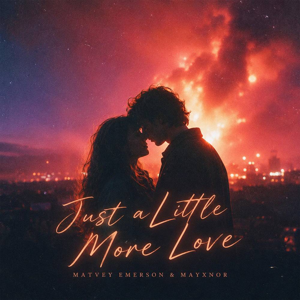 Just a Little More Love - Matvey Emerson & MAYXNOR