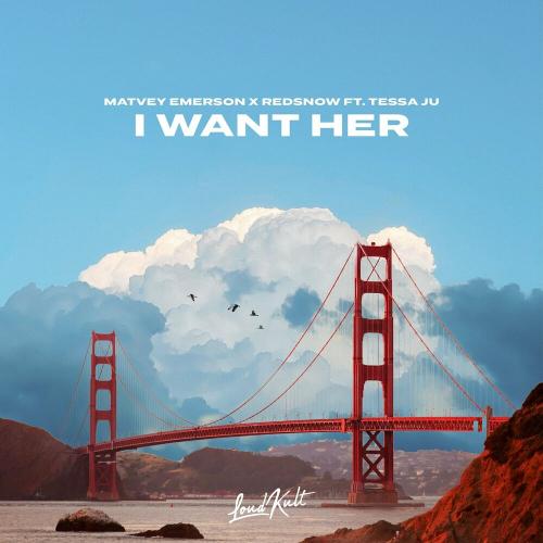 I Want Her - Matvey Emerson & RedSnow feat. Tessa Ju