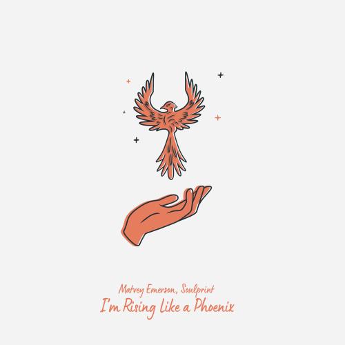 I'm Rising Like a Phoenix - Matvey Emerson, Soulprint