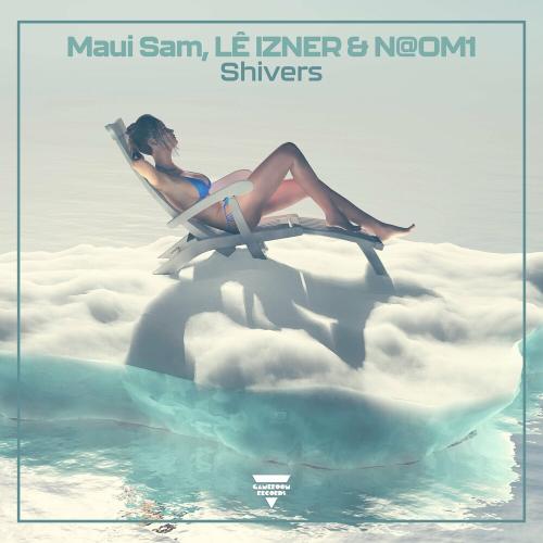 Maui Sam, Lê Izner & N@om1 - Shivers