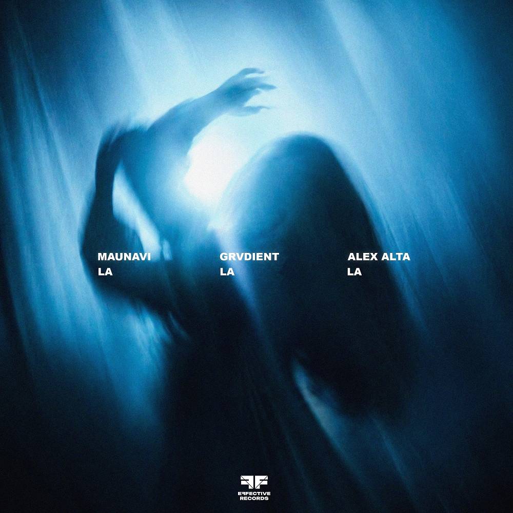 La La La - Maunavi & Alex Alta & GRVDIENT