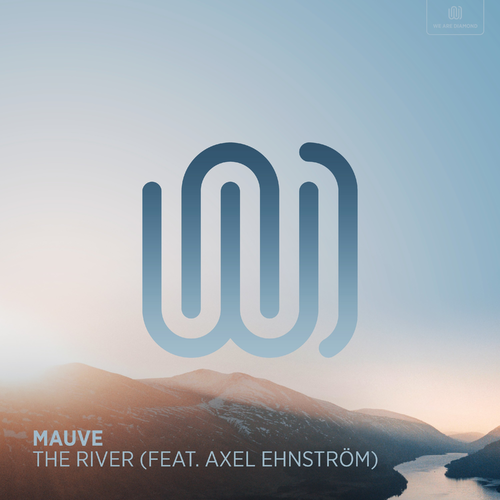 Mauvé feat. Axel Ehnström - The River