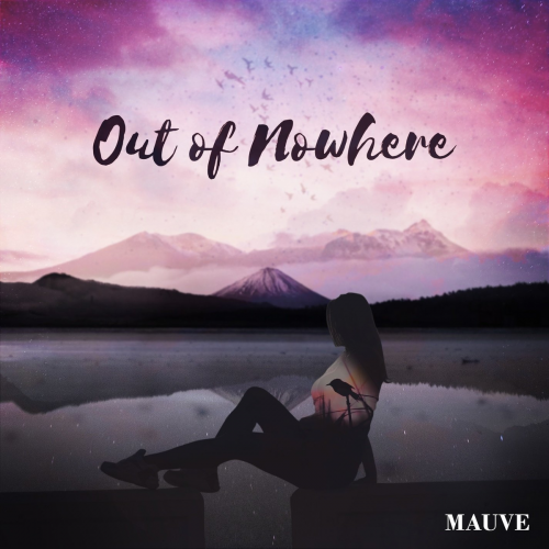 Mauve - Out of Nowhere