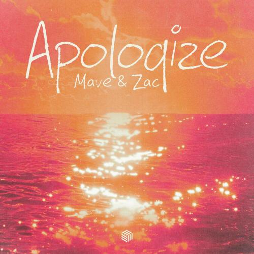 Mave & Zac - Apologize