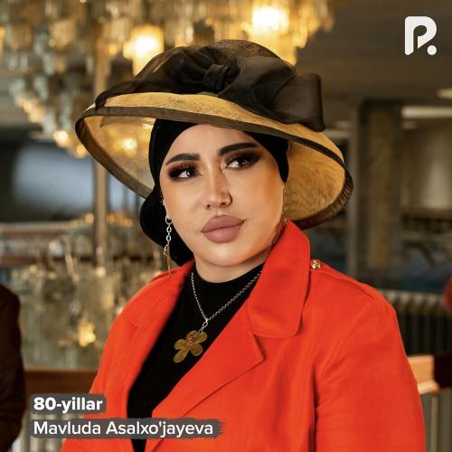 80-yillar - Mavluda Asalxo'jayeva