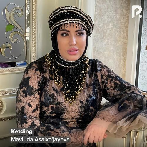 Ketding - Mavluda Asalxo'jayeva