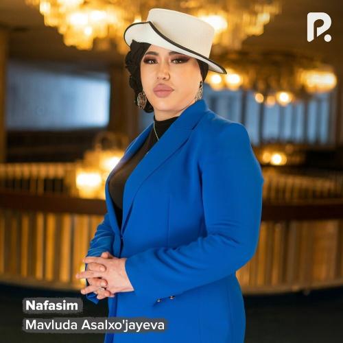 Mavluda Asalxo'jayeva - Nafasim