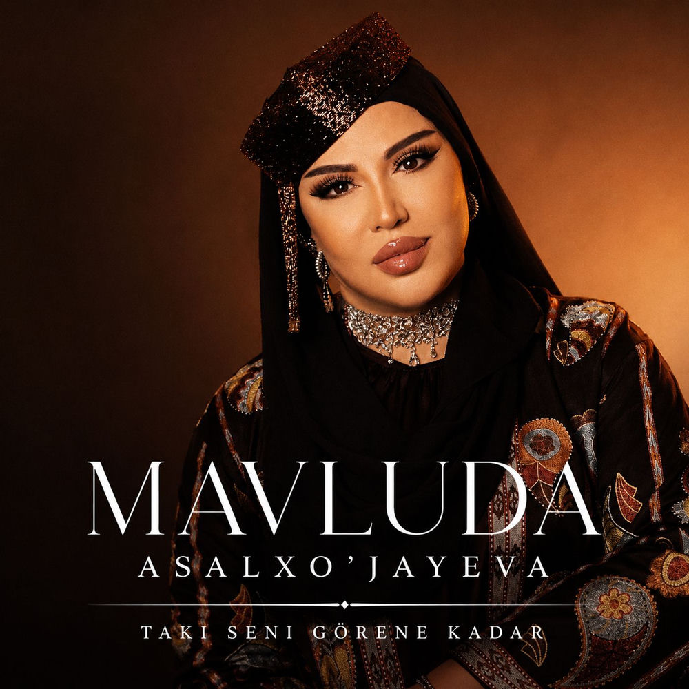Taki Seni Görene Kadar - Mavluda Asalxo'jayeva
